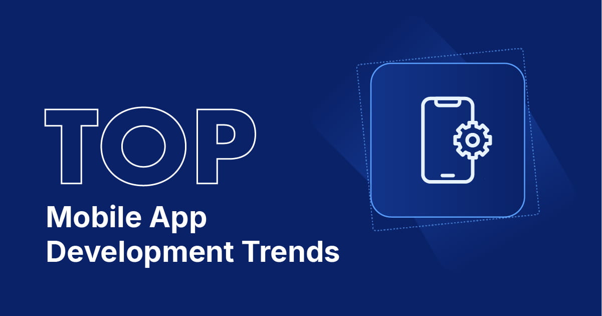 10 Latest Trends in Mobile Application Development 2026 | SaM Solutions