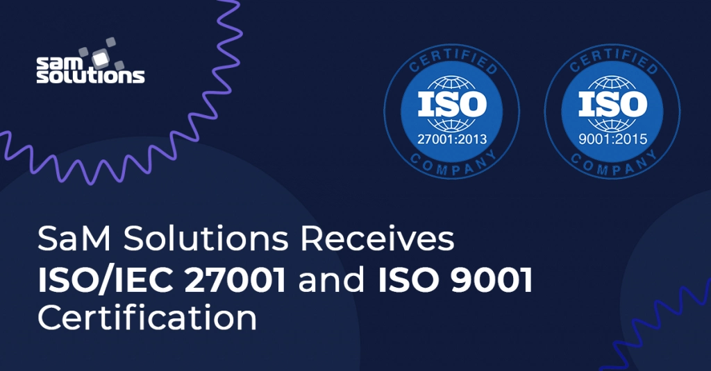 SaM Solutions Receives ISO/IEC 27001 and ISO 9001 Certification