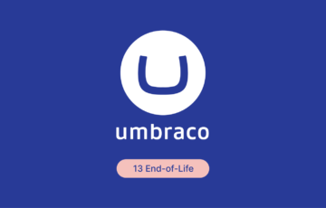 Umbraco 13 End-of-Life: Why You Should Plan Your Upgrade Now